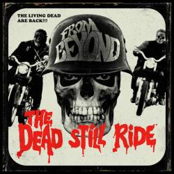 From Beyond (USA) : The Dead Still Ride